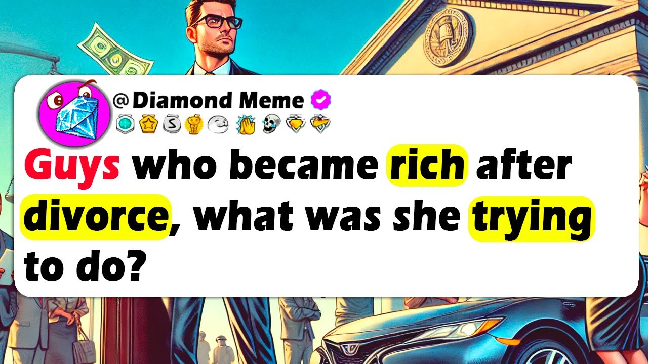 GUYS Who Became RICH After DIVORCE, What Was She TRYING To Do?