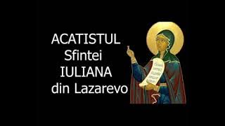 Acatistul Sfintei Iuliana din Lazarevo - 2 Ianuarie - slujitor Dani