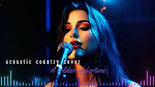 Soldier Of Fortune Acoustic Country Cover Deep Emotional