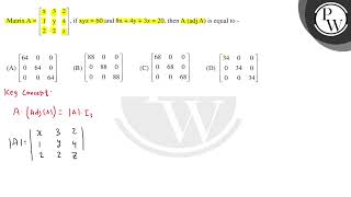 Matrix \( A=\left[\begin{array}{lll}x & 3 & 2 \\ 1 & y & 4 \\ 2 & 2 & z\end{array}\right] \), if...