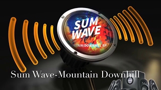 Sum Wave-Mountain Downhill