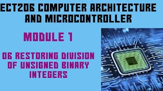ECT206Computer Architecture & Microcontroller|Module1|Restoring Division of Unsigned Binary Integers