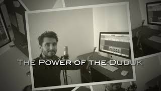 The Power Of The Duduk