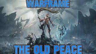 Warframe - The Old Peace!