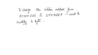 Consider the following code: void foo()  char buf[8]; gets(buf);  Assume that the return address …