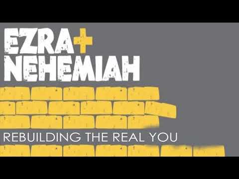 Rebuilding the real you (Ezra 7-8)