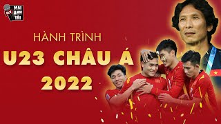 NHÌN LẠI HÀNH TRÌNH ĐẦY QUẢ CẢM U23 VIỆT NAM TẠI U23 CHÂU Á 2022