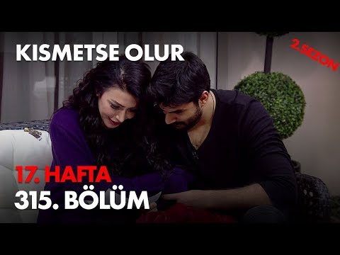 Kısmetse Olur 17. Hafta 315. Bölüm - Full Bölüm