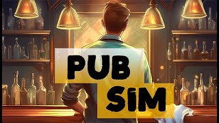Pub Simulator - Build A Bar - Part 4 - Look To Expand Soon