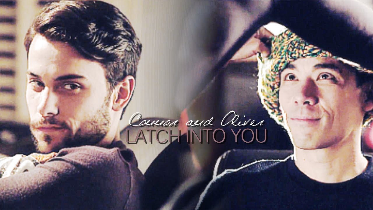 Connor + Oliver || Latch Into You. [Coliver]