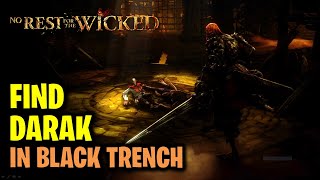 Find Darak in The Black Trench | Of Rats and Raiders Quest Guide | No Rest For The Wicked screenshot 5