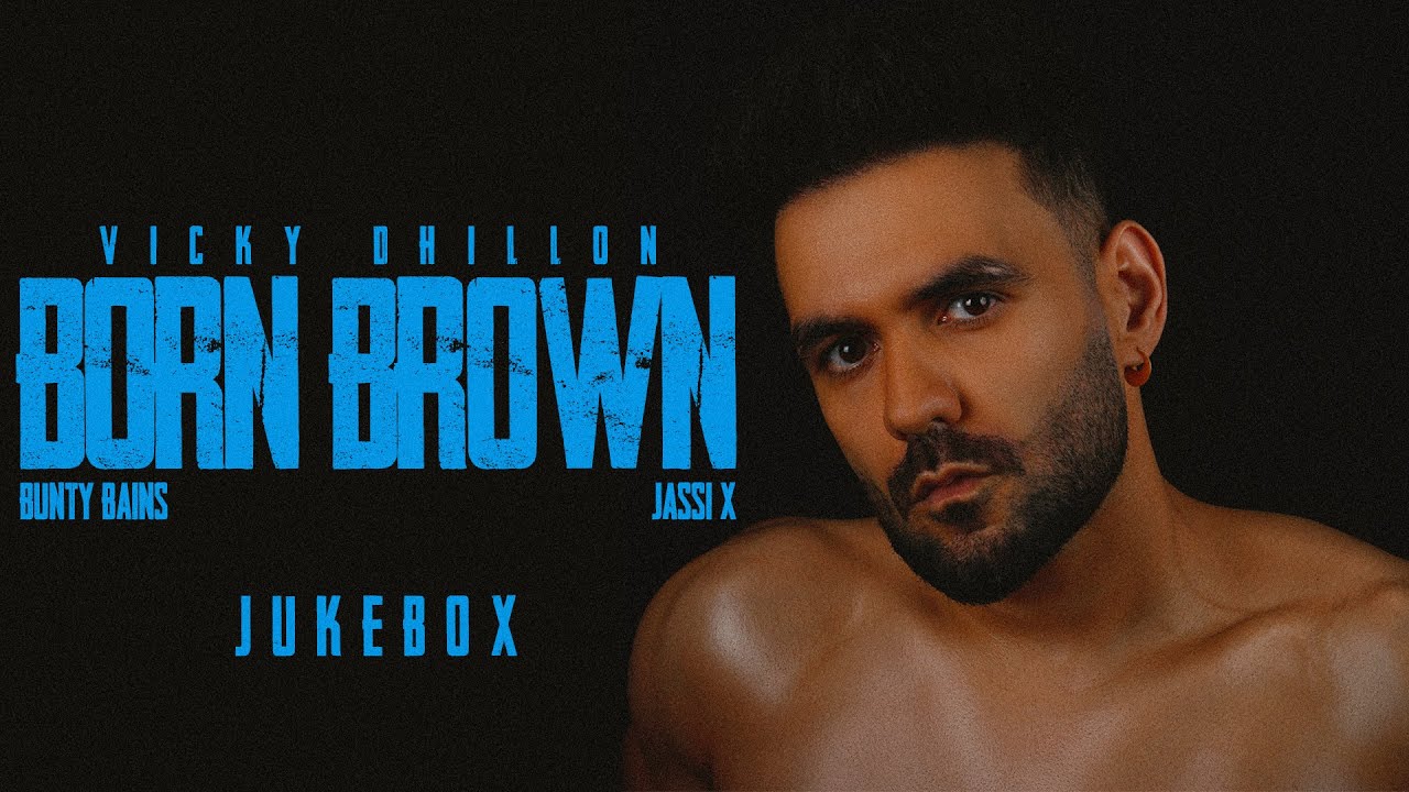 BORN BROWN - EP (Jukebox) | Vicky Dhillon | Bunty Bains | Jassi X | Latest Punjabi Song 2025