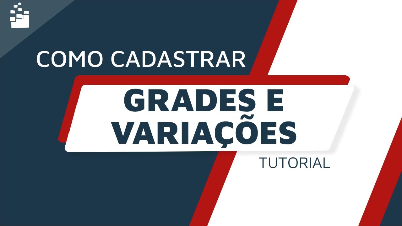 Como cadastrar grades e variações