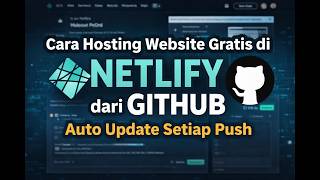 Cara Hosting Website Gratis di Netlify dari GitHub | Auto Update Setiap Push