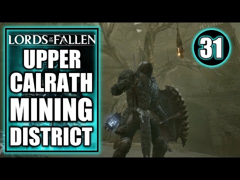 Lords of The Fallen 100% Part 11: Upper Calrath Mining District Walkthrough  & Guide 