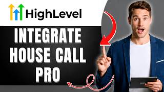 How to Integrate Housecall Pro With GoHighLevel