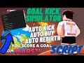 Goal Kick Simulator Script GUI | Auto Kick | Rebirth | Buy