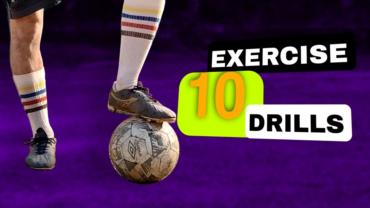 Exercise 10 Football Drills for Ball Mastery - YouTube