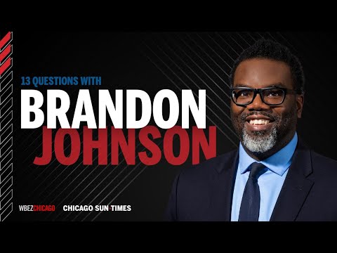 Brandon Johnson | 13 Questions with Chicago Mayoral Candidates