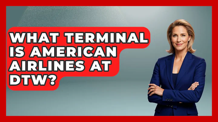 What Terminal Is American Airlines At DTW? - Air Traffic Insider