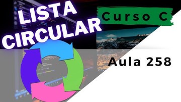 Curso de Programação C | Como implementar uma LISTA CIRCULAR? Lista Encadeada Circular | aula 258