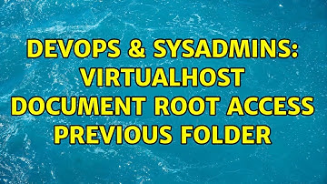 DevOps & SysAdmins: virtualhost document root access previous folder (2 Solutions!!)