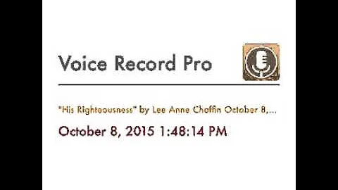 "His Righteousness" by Lee Anne Chaffin October 8,...