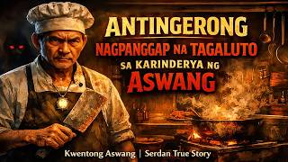 Download Lagu ANTINGERONG NAGPANGGAP NA TAGALUTO SA KARINDERYA NG ASWANG | Aswang True Story MP3