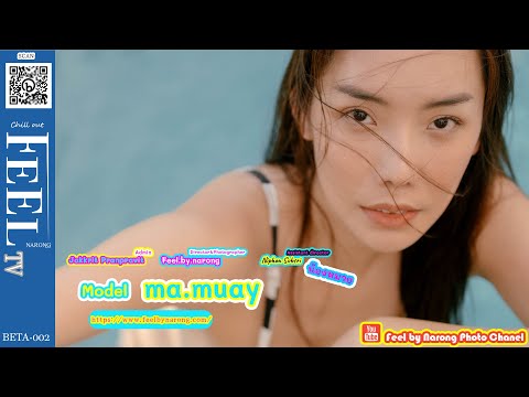Sexy lookbook FEEL Chill out - หมวย (ma.muay) BETA EP002