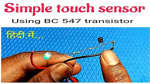 Simple touch sensor || Project with BC547 transistor || school project