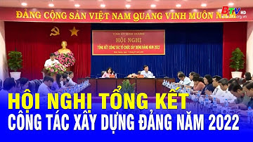 Hội nghị tổng kết công tác xây dựng Đảng năm 2022 | BTV - TRUYỀN HÌNH BÌNH DƯƠNG