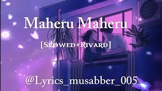 Maheru Maheru Ll Slowed Song  viral virals  love sad song 