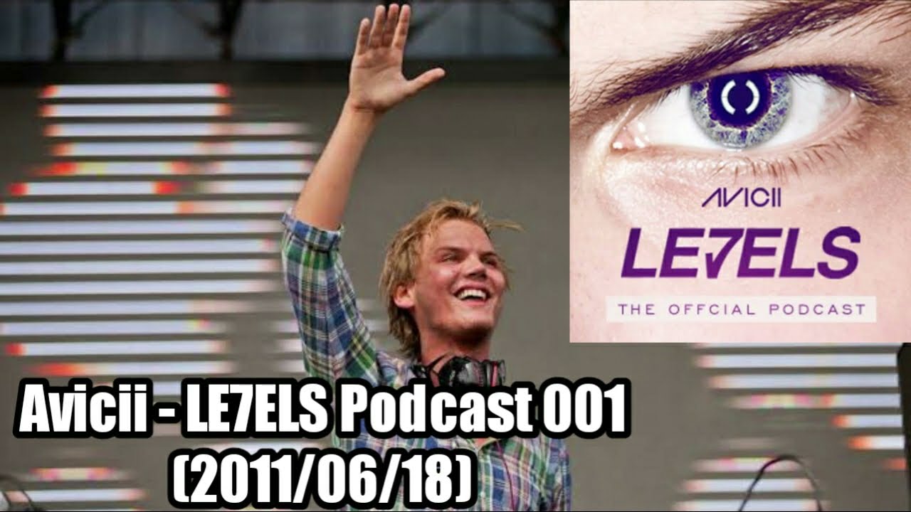 Avicii - LE7ELS Podcast - EPISODE 001 (2011/06/18) - YouTube