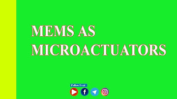 MEMS AS MICROACTUATORS