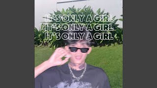 Its Only A Girl