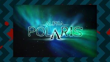 Alpha Polaris Part 4 - Getting Confused