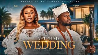 AFTER MY WEDDING | LATEST NIGERIAN FULL MOVIES 2026 | PEARL WATS, MAURICE SAM