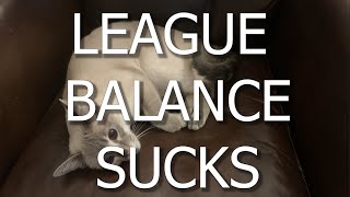 LEAGUE BALANCE SUCKS. So many OP champions you can't ban them all! (Long)