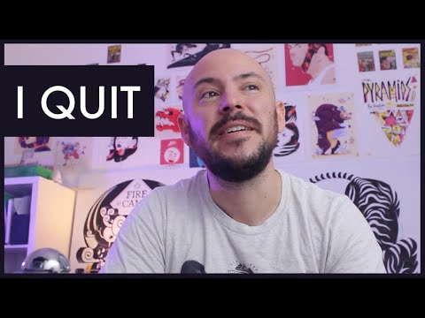 I quit