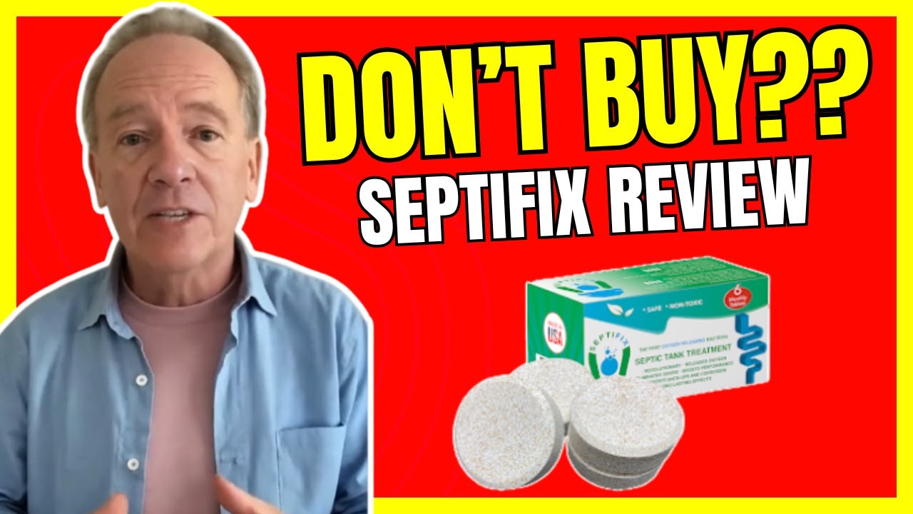 SEPTIFIX REVIEWS – ((❌DON’T BUY?❌)) Septifix For Septic Tank Review – Septifix Review and Complaints