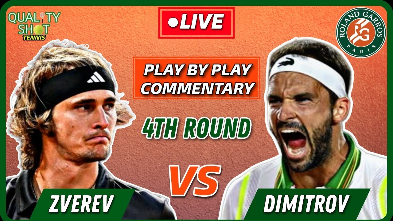 🎾ZVEREV vs DIMITROV ATP Roland Garros 2023 LIVE Tennis Play-by-Play Stream French Open 2023