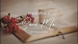 Save Me | BTS Piano Covers | Peaceful Piano Version by Piano Peace