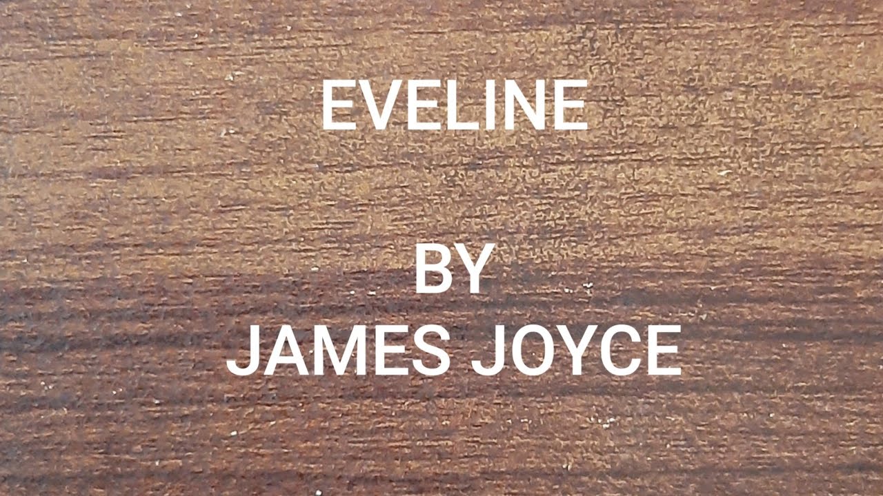 Eveline By James Joyce Detailed Summary And Analysis YouTube eveline-by-james-joyce-detailed-summary-and-analysis-youtube