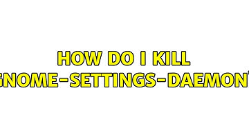 Ubuntu: How do I kill gnome-settings-daemon?