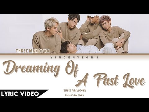 Three Man Down - ฝันถึงแฟนเก่า  (Dreaming Of A Past Love) l  (Thai/Rom/Eng) Lyric Video