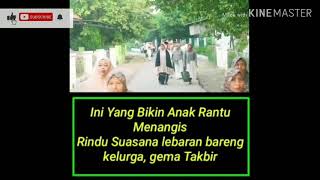 GEMA TAKBIR.. insya alloh anak rantau auto nangis mendengar yah.