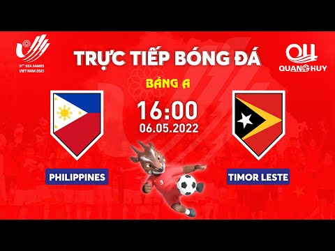 🔴 Trực tiếp | U23 Philippines - U23 Timor Leste | Bảng A SEA Games 31 | BLV Quang Huy