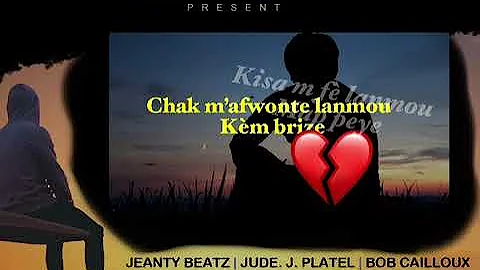 JeantyBeatz - M ap Viv Pou Kont Mwen  ft. Jude Jean Platel & Bob Cailloux [Lyrics Video]