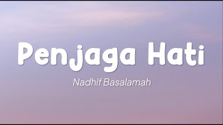 Nadhif Basalamah - Penjaga Hati (Lirik)