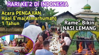 Hari Ke Dua di INDONESIA!!Pengajian HAOL E'ma.Membuat Nasi LEMANG dan BUKA PUASA bersama